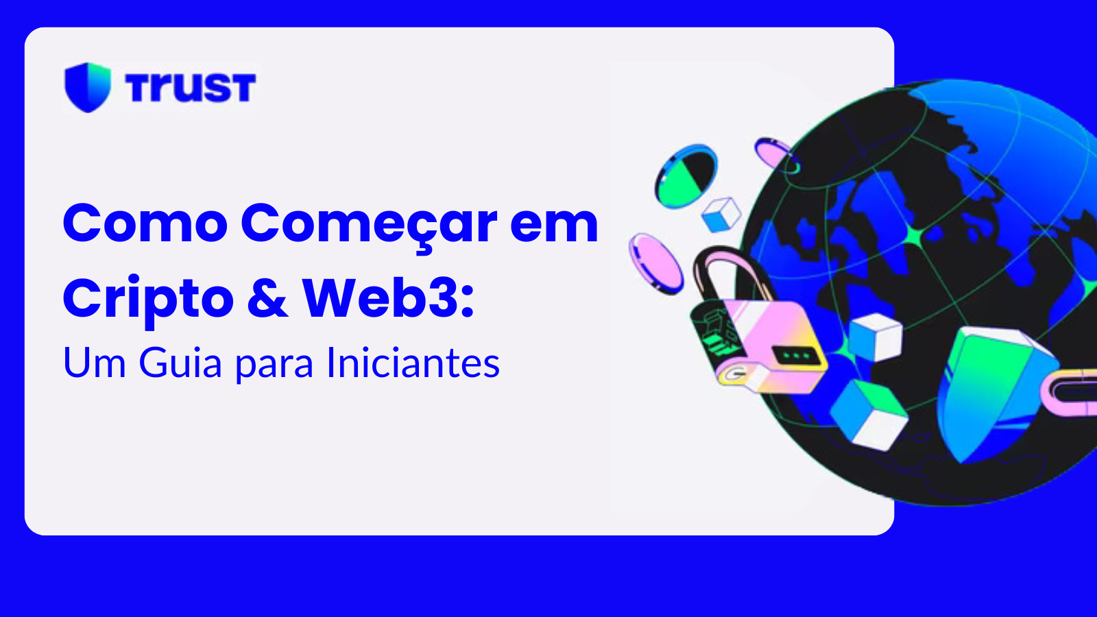 Como Começar em Cripto & Web3: Um Guia para Iniciantes | Trust
