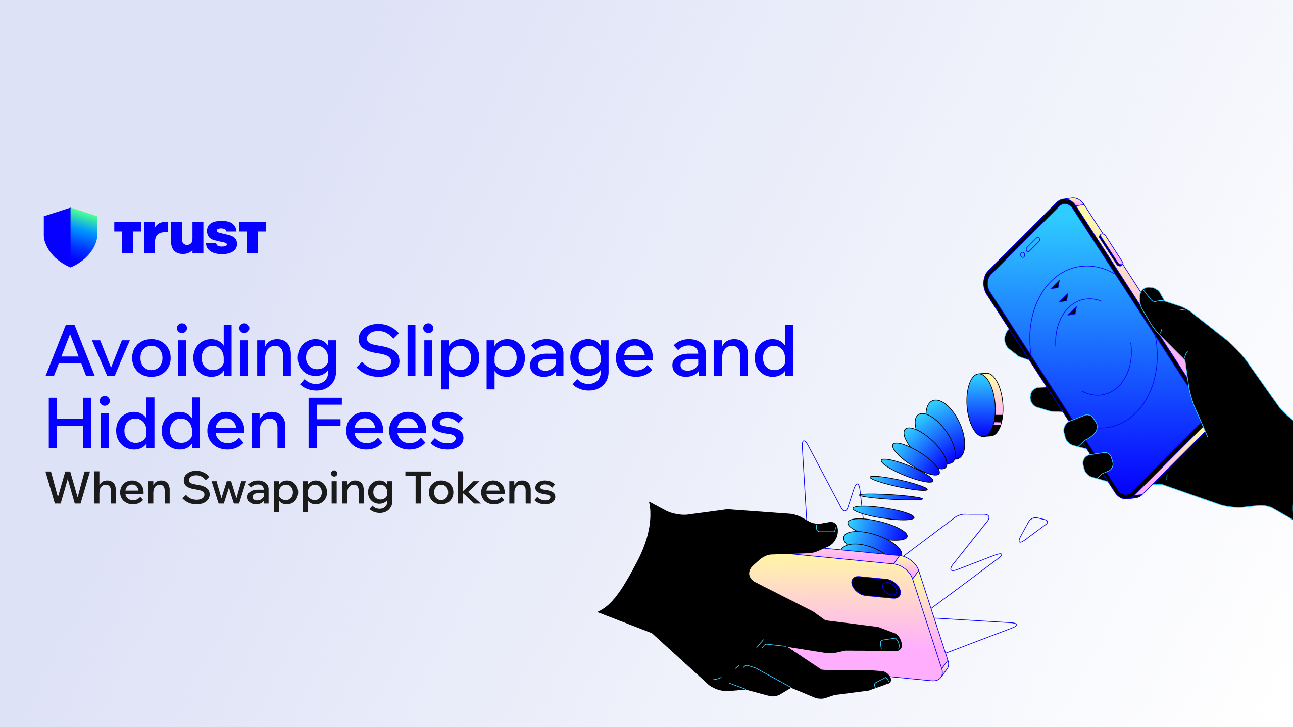Avoiding Slippage and Hidden Fees When Swapping Tokens | Trust