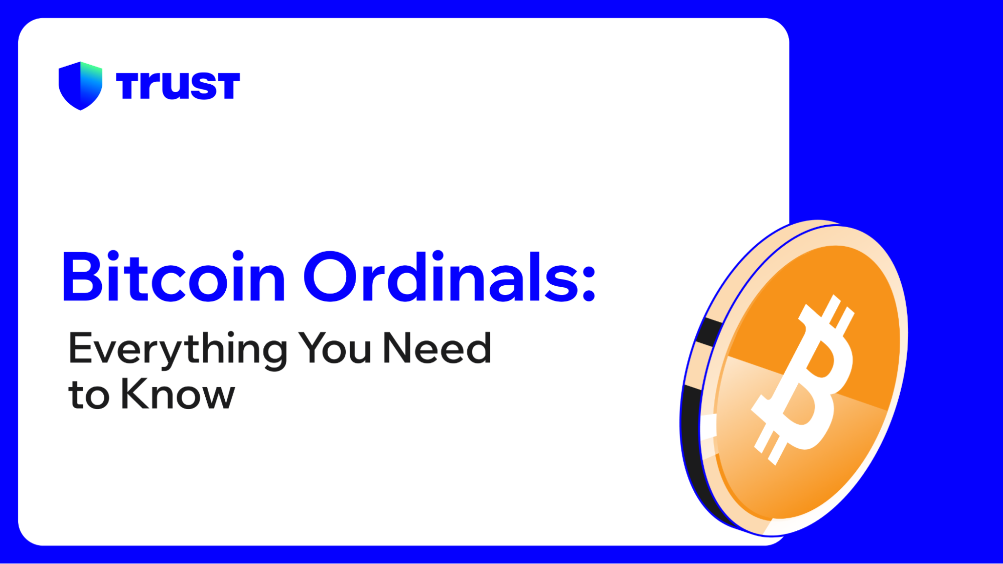 Bitcoin Ordinals: Everything You Need to Know | Trust