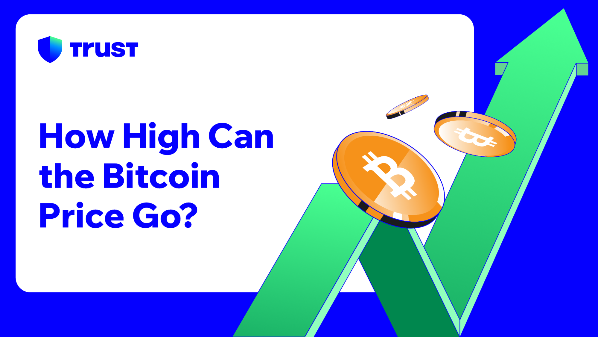 How High Can the Bitcoin Price Go? | Trust