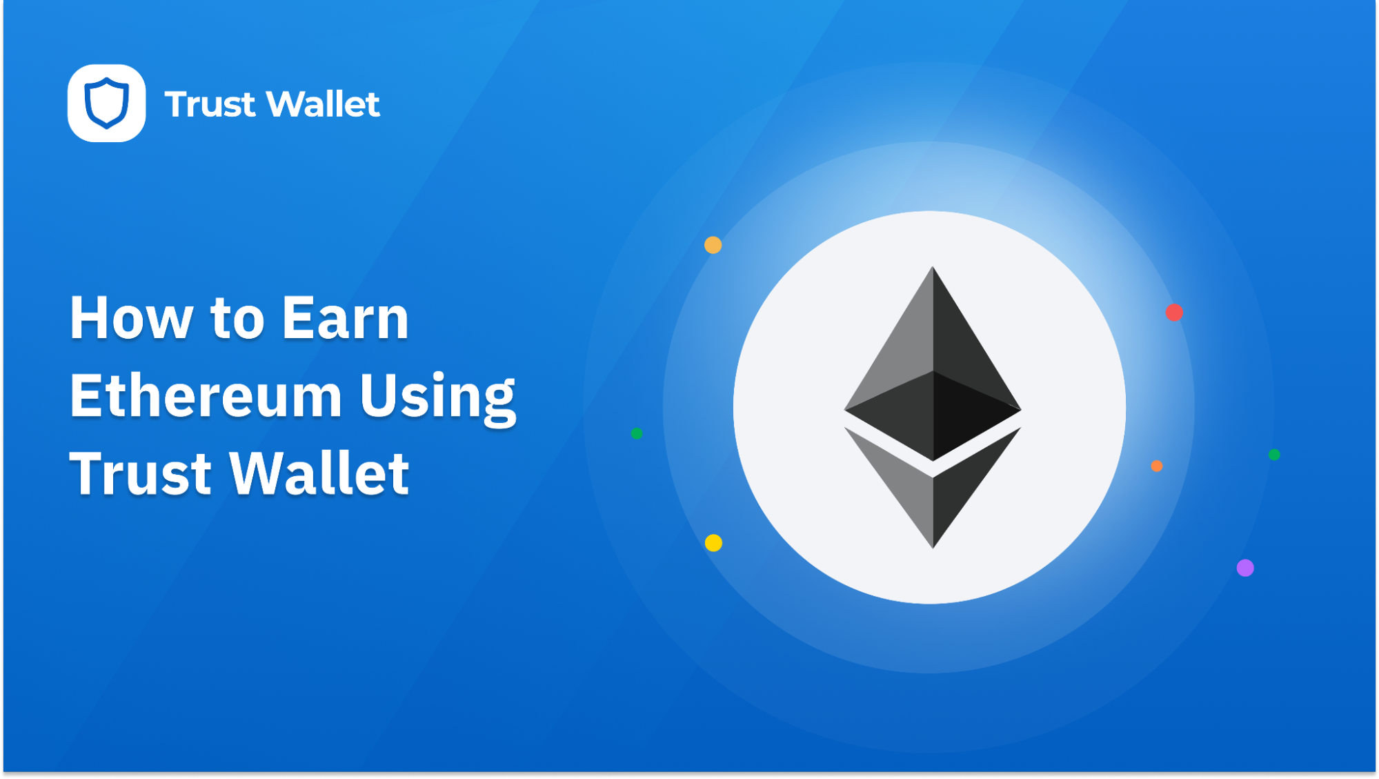 How to Earn Ethereum Using Trust Wallet | Trust