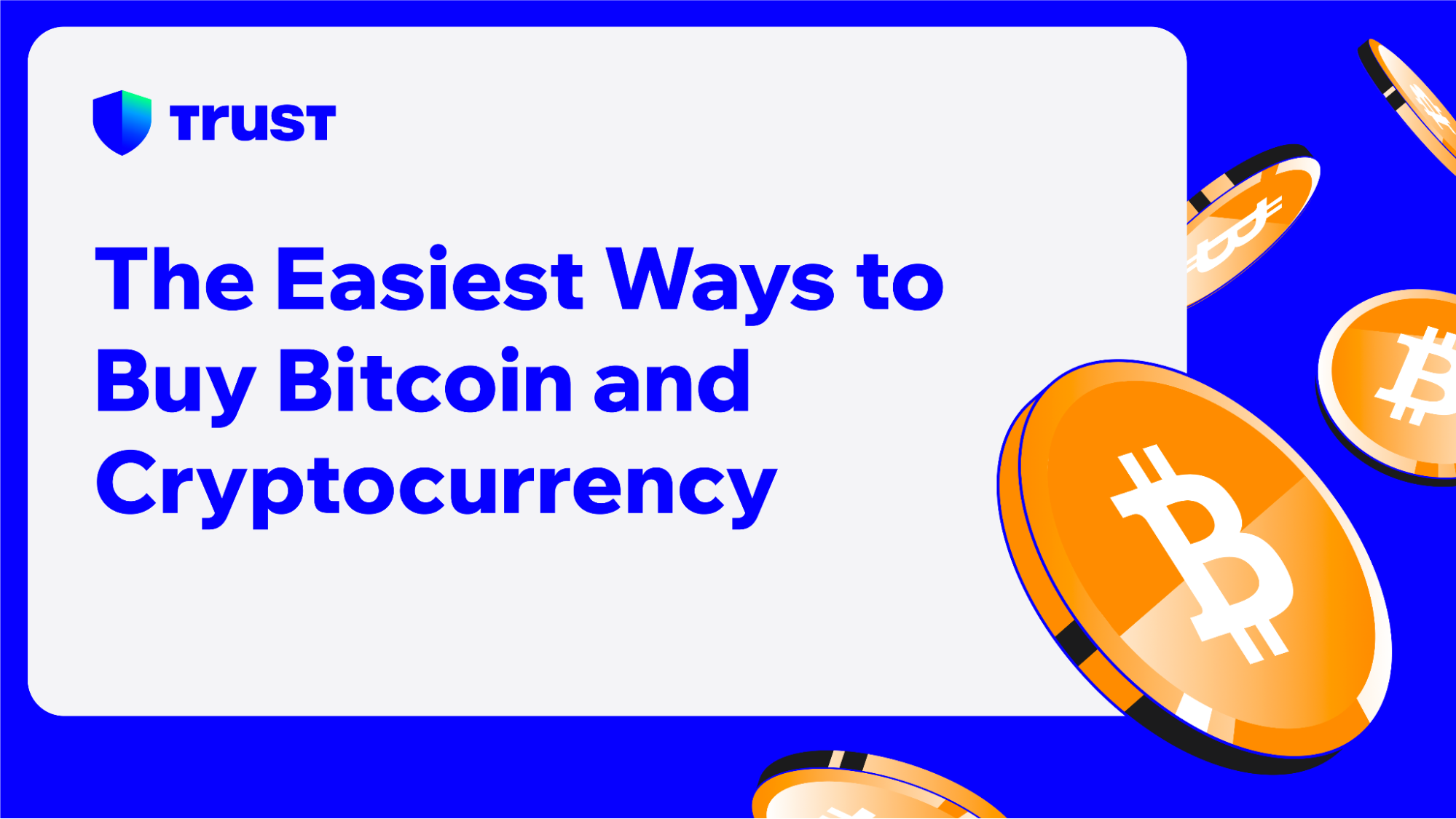 The Easiest Ways to Buy Bitcoin and Cryptocurrency | Trust