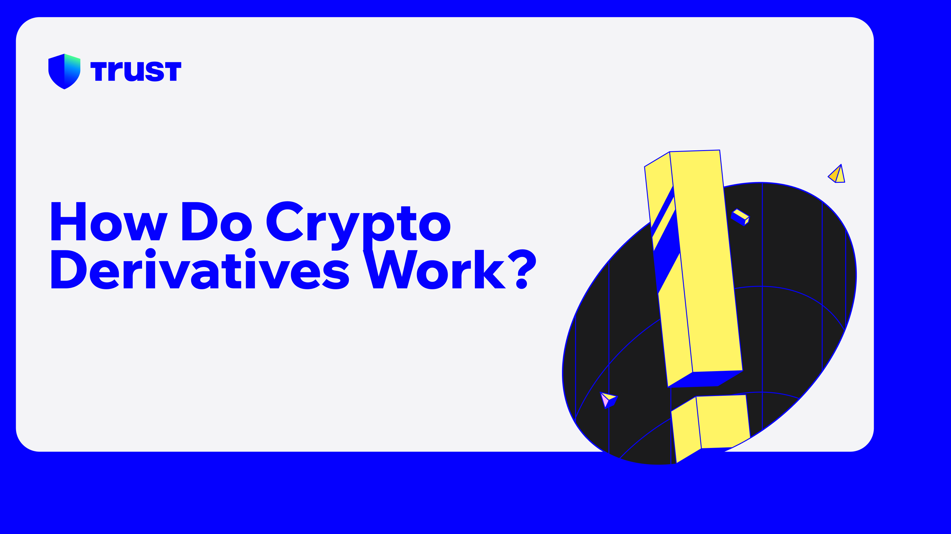 How do crypto derivatives work? | Trust