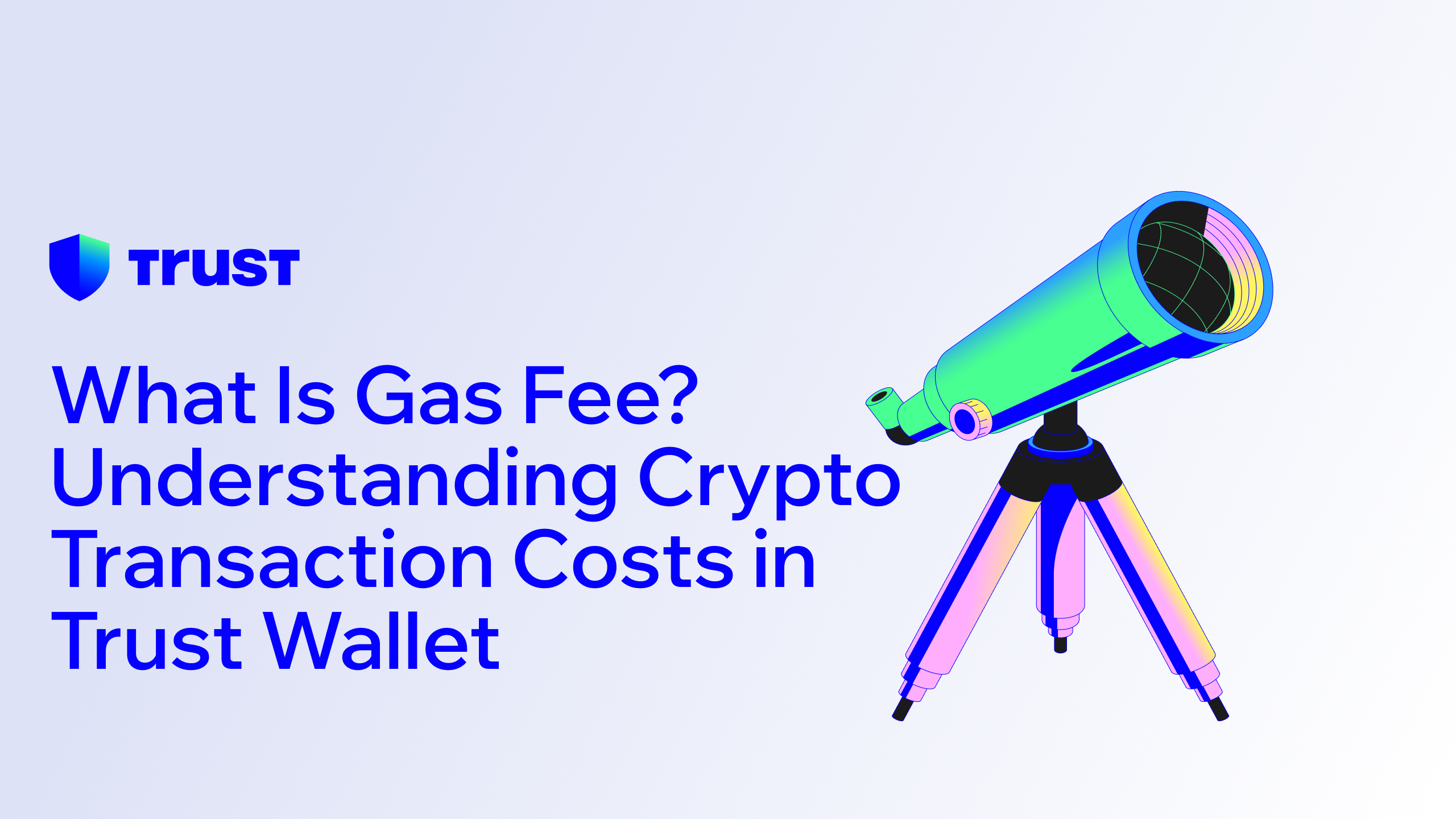What Is Gas Fee? Understanding Crypto Transaction Costs in Trust Wallet |  Trust