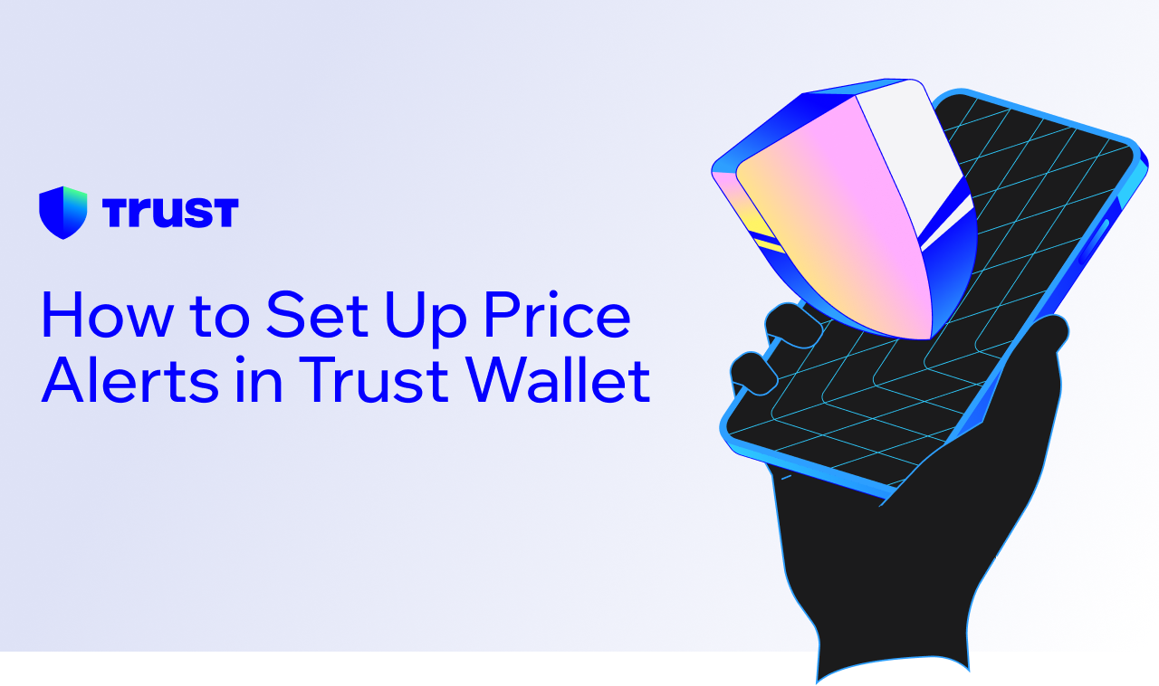 How to Set Up Price Alerts in Trust Wallet | Trust
