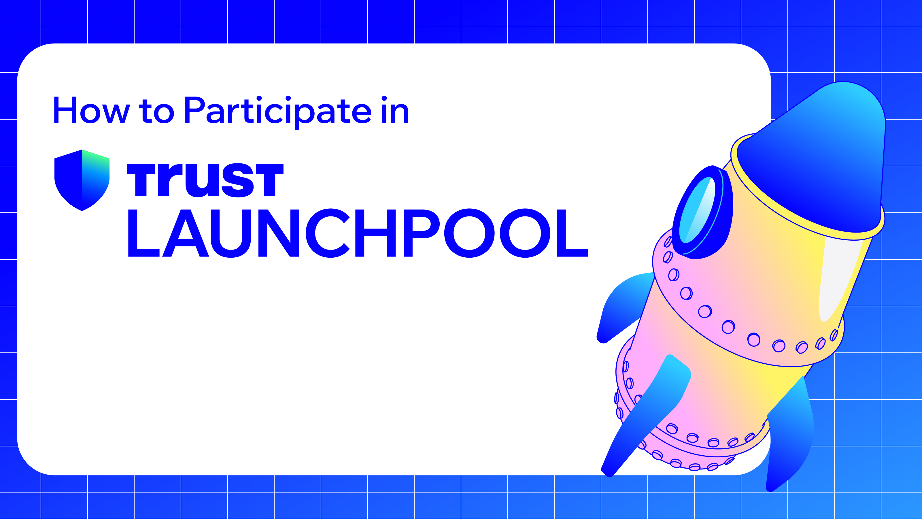 How to Participate in Trust Wallet Launchpool: Step-by-Step Guide | Trust