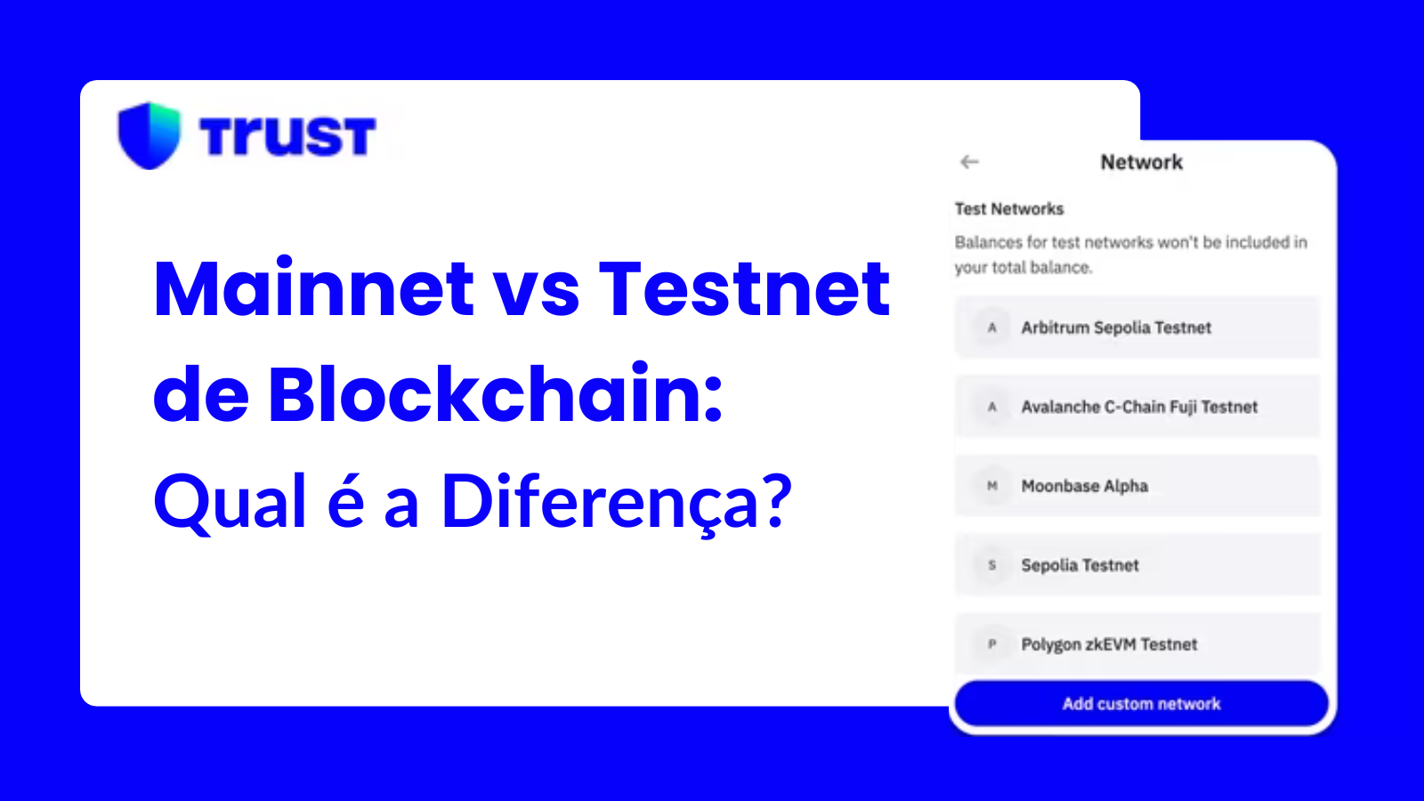 Mainnet vs Testnet de Blockchain: Qual é a Diferença? | Trust