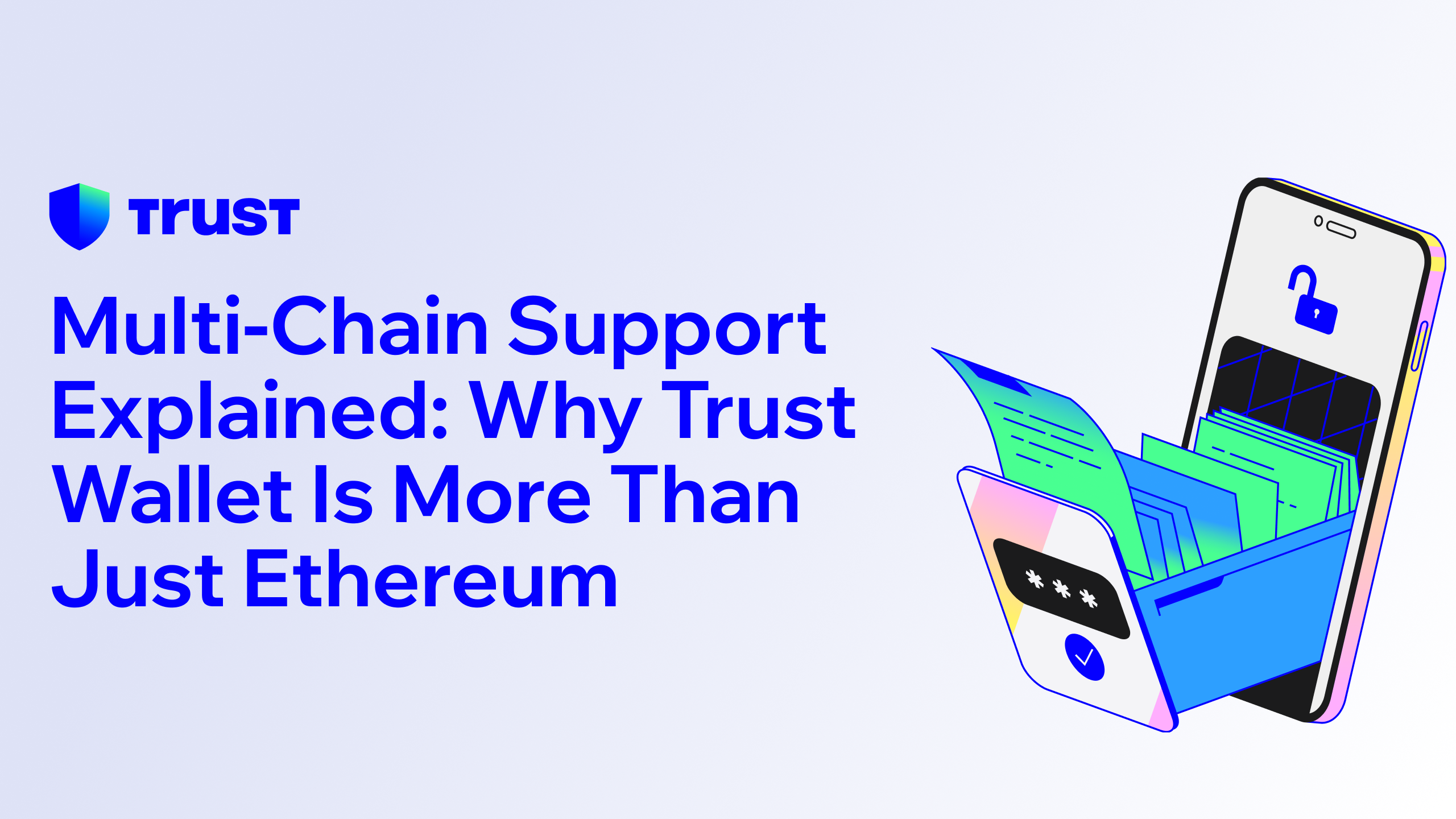 Multi-Chain Support Explained: Why Trust Wallet Is More Than Just Ethereum  | Trust