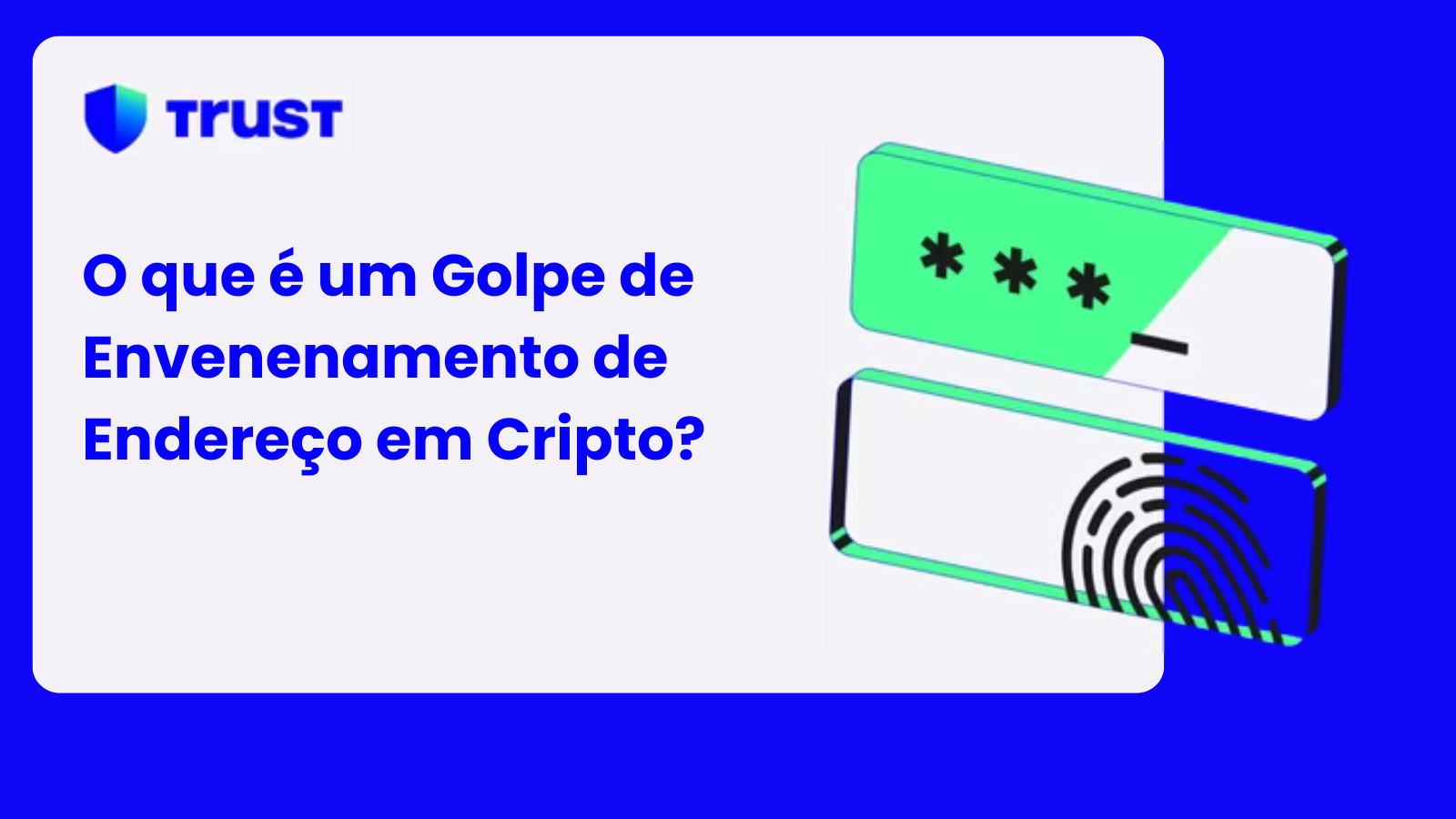 O que é um Golpe de Envenenamento de Endereço em Cripto? | Trust