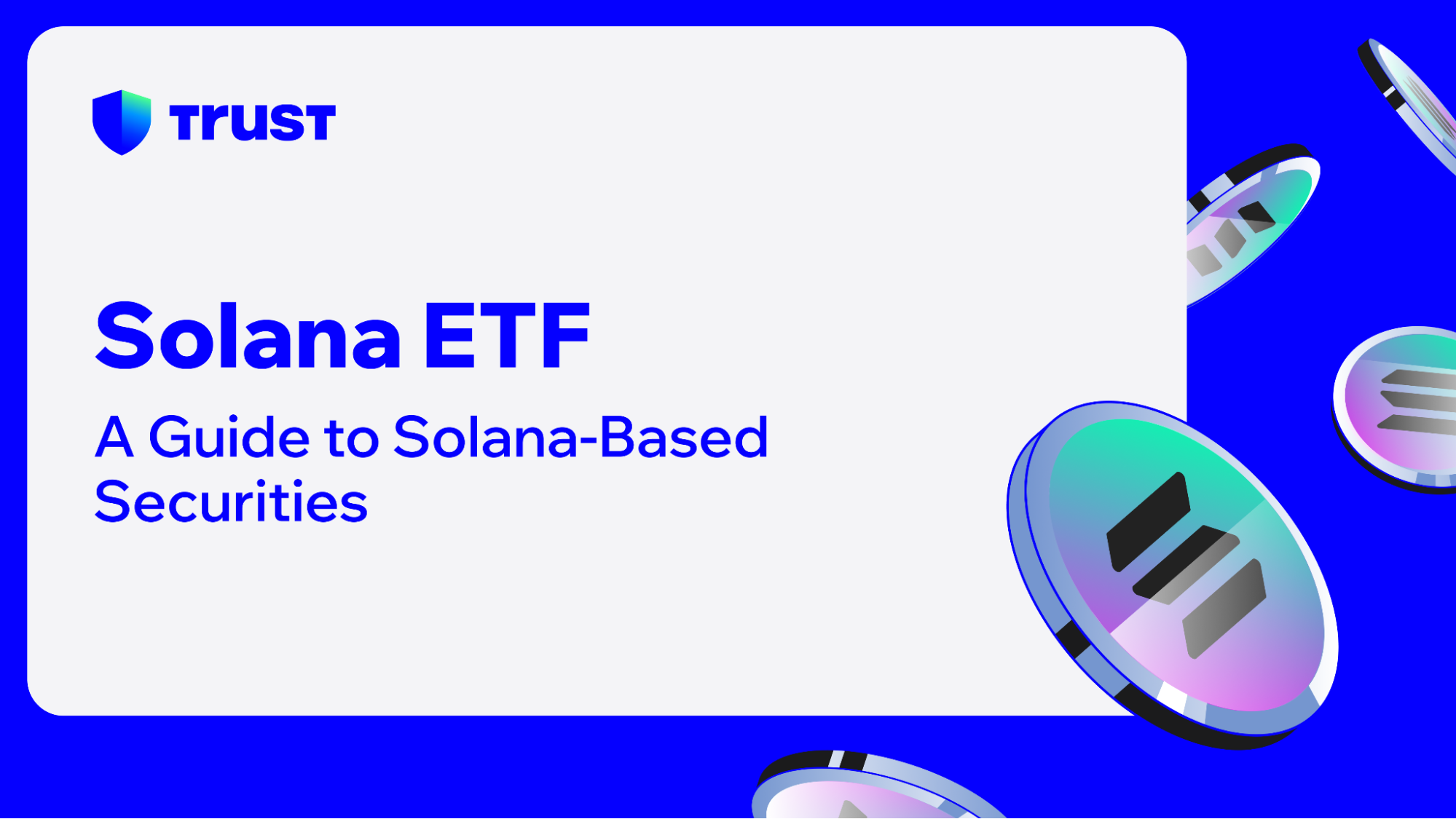 Solana ETF: A Guide to Solana-Based Securities | Trust