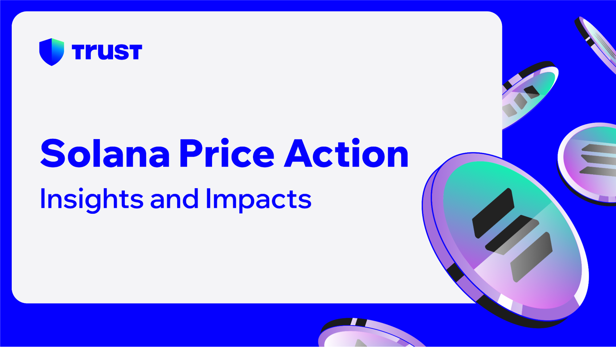 Solana Price Action: Insights and Impacts | Trust
