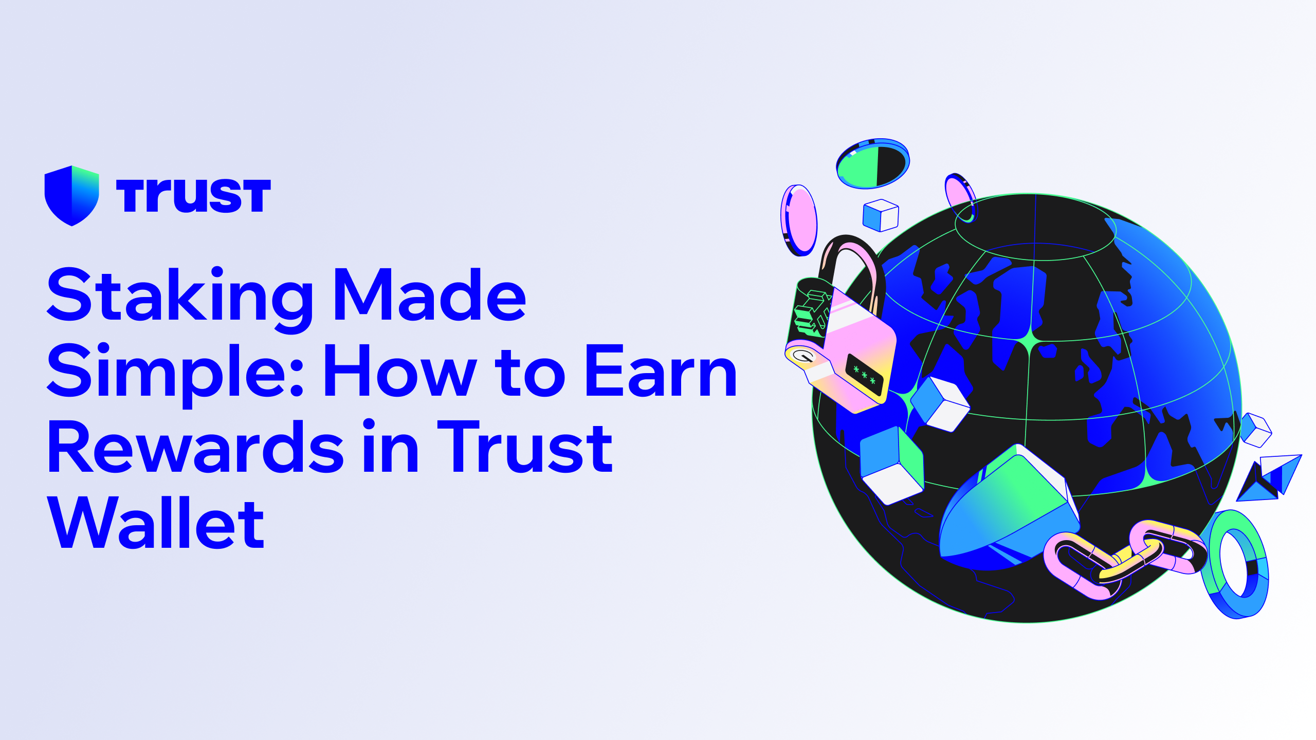 Staking Made Simple: How to Earn Rewards in Trust Wallet | Trust