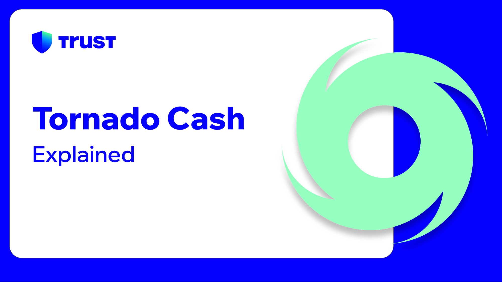 Tornado Cash: Explained | Trust