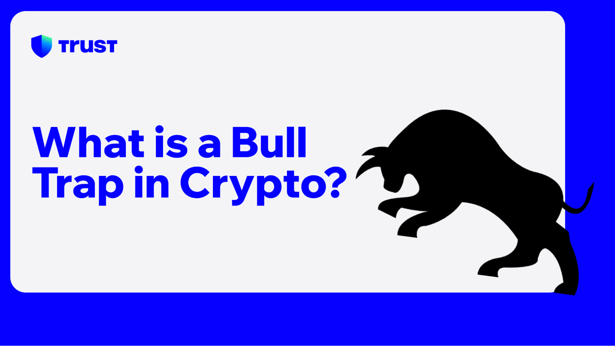 What is a Bull Trap in Crypto? | Trust
