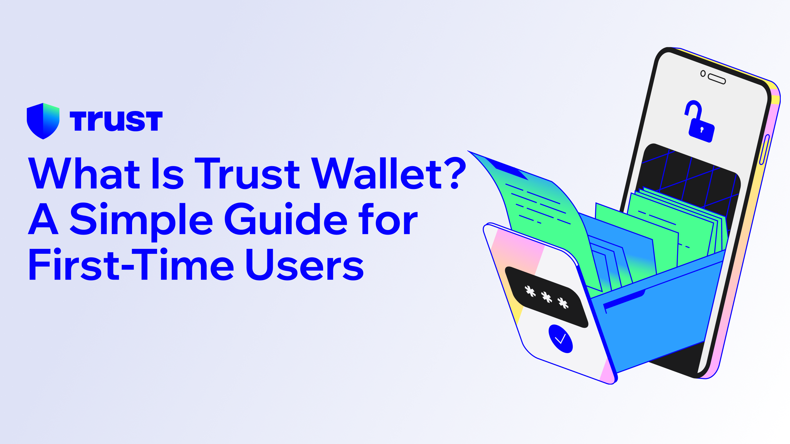 What Is Trust Wallet? A Simple Guide for First-Time Users | Trust